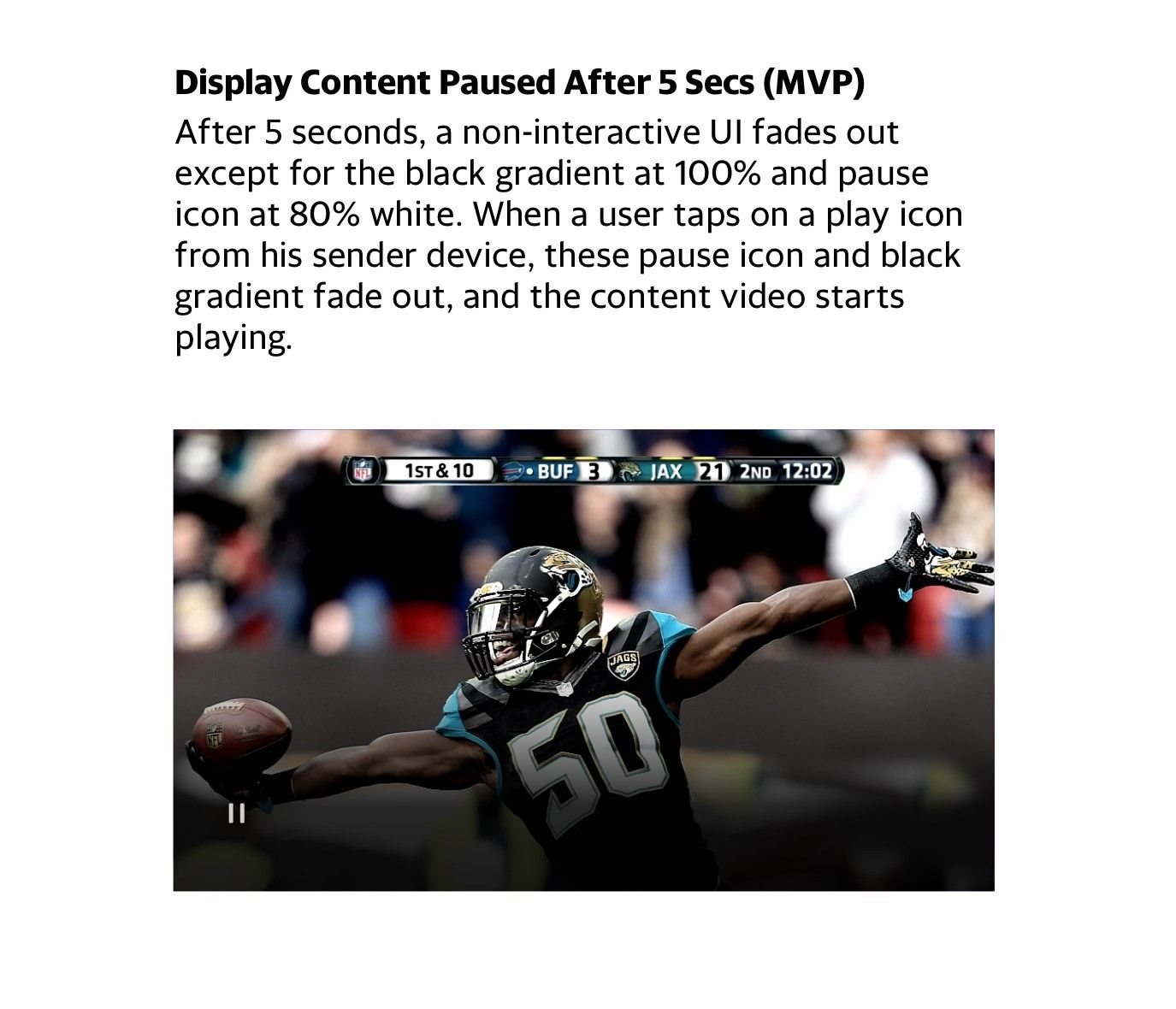Paused after five seconds: UI fades except the pause icon.